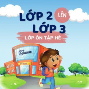 Lớp ôn tập hè - lớp 2 lên 3